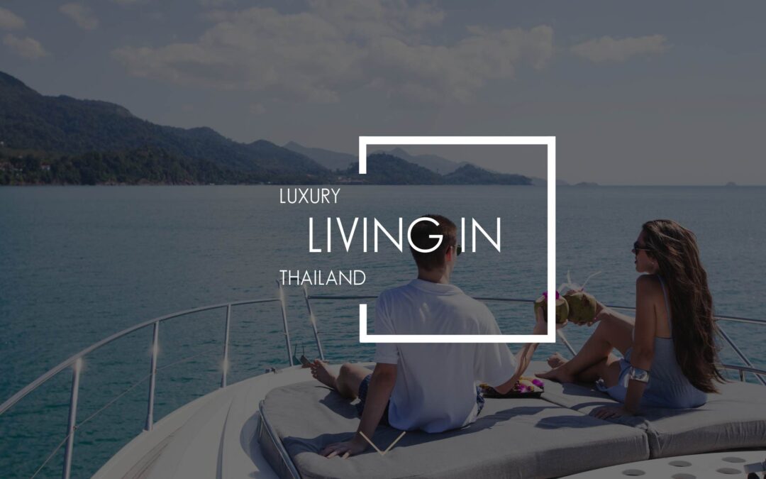 Luxury Living In Thailand