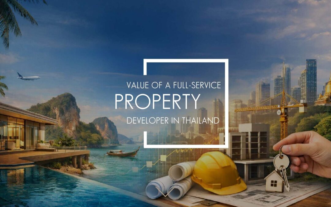The Value of a Full-Service Property Developer in Thailand